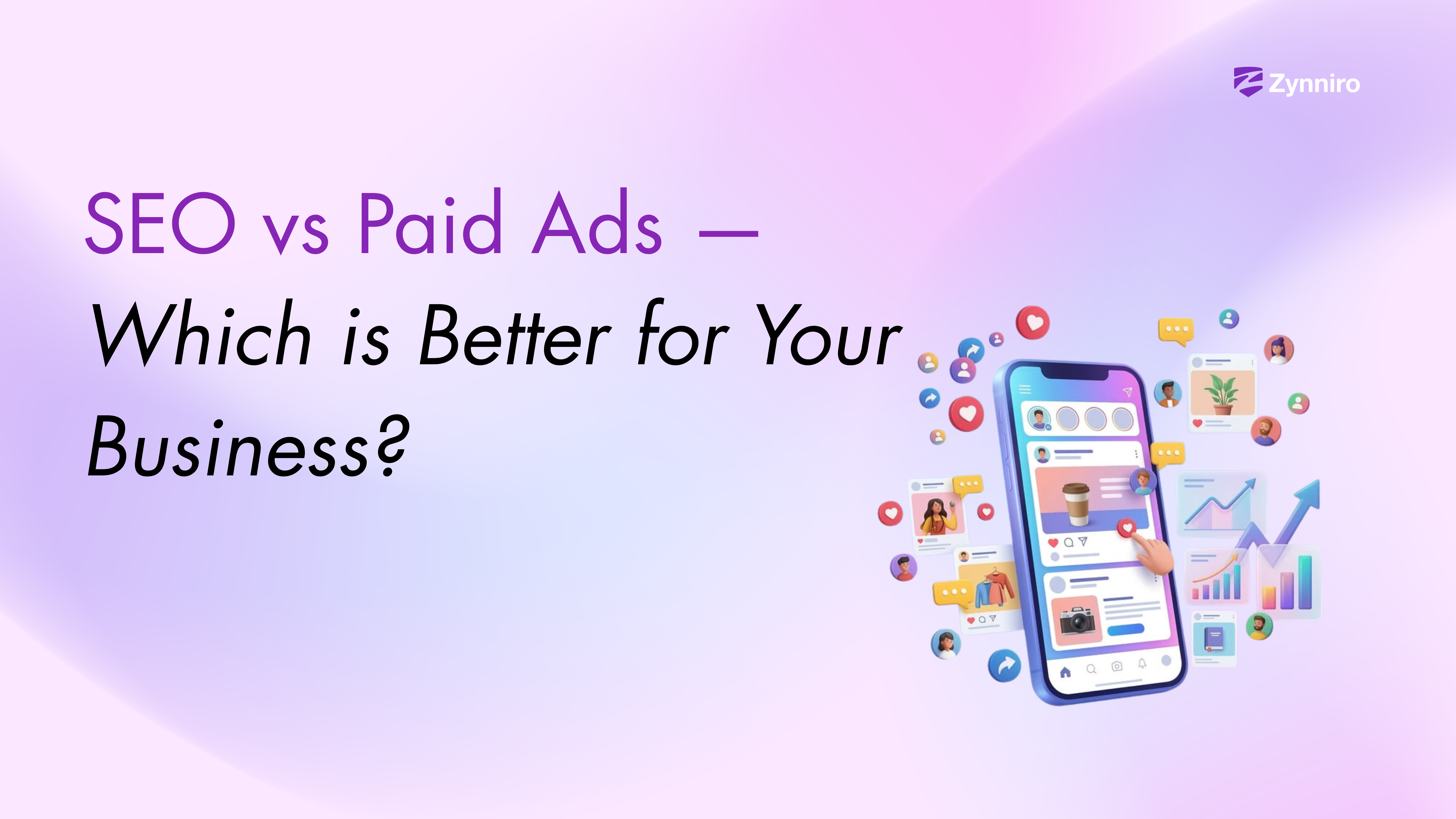 SEO vs Paid Ads — Which is Better for Your Business?